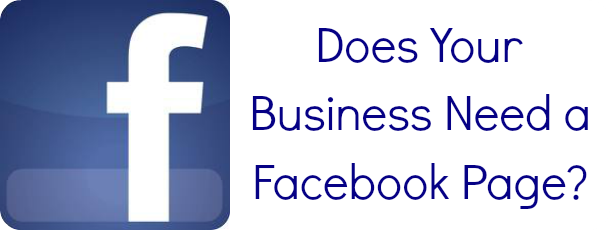 Does Your Business Need a Facebook Page - FelicityFields.com, Online Marketing, Facebook, Communication, Strategy, Entrepreneur, Small Business